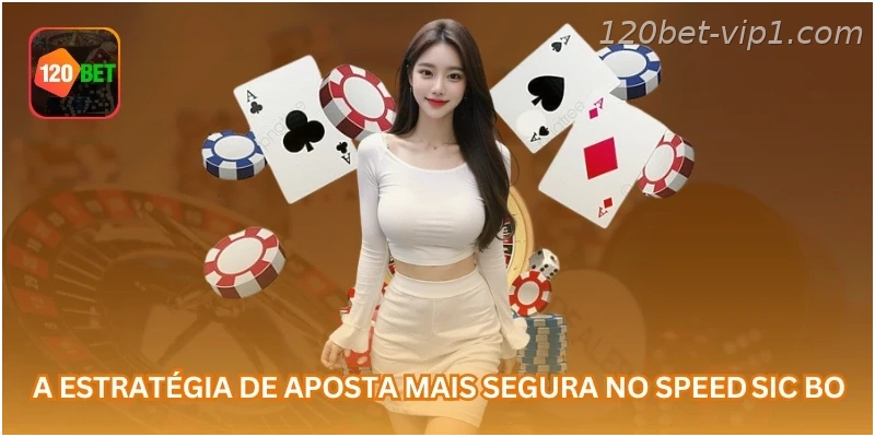 A estratégia de aposta mais segura no Speed Sic Bo.