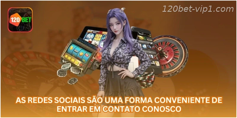 As redes sociais são uma forma conveniente de entrar em contato conosco.