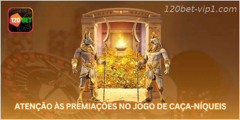 Atenção às premiações no jogo de caça-níqueis