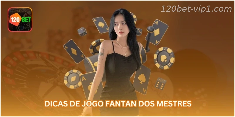 Dicas de jogo Fantan dos mestres.