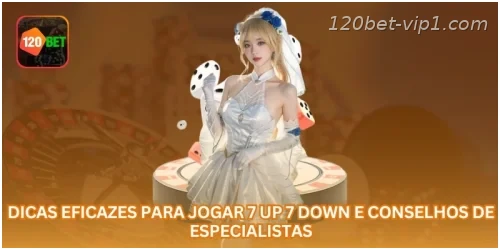 Dicas Eficazes Para Jogar 7 Up 7 Down E Conselhos De Especialistas