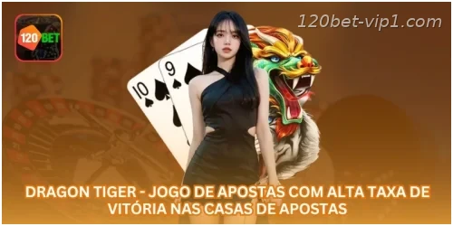 Dragon Tiger - Jogo de Apostas com Alta Taxa de Vitória nas Casas de Apostas.