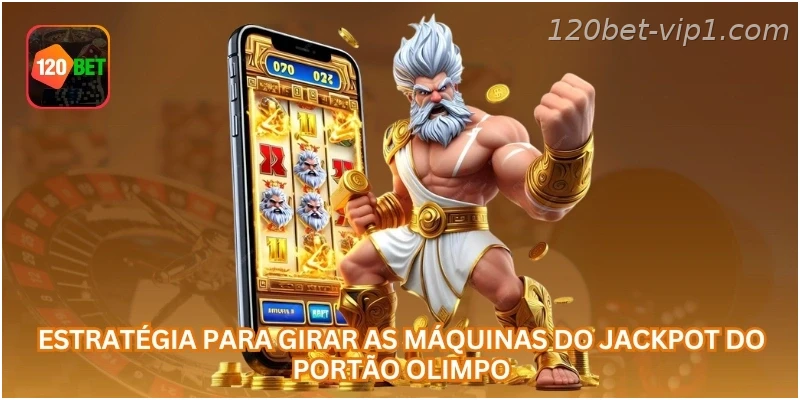 Estratégia para girar as máquinas do Jackpot do Portão Olimpo