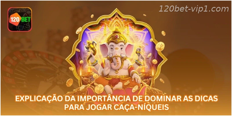 Explicação da importância de dominar as dicas para jogar caça-níqueis.
