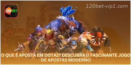 O Que É Aposta em Dota2? Descubra o Fascinante Jogo de Apostas Moderno.
