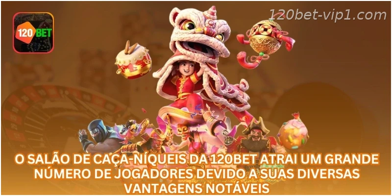 O salão de caça-níqueis da 120BET atrai um grande número de jogadores devido a suas diversas vantagens notáveis.