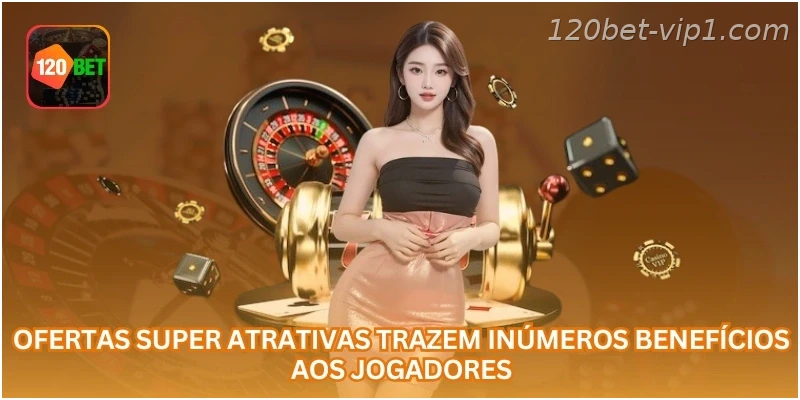 Ofertas super atrativas trazem inúmeros benefícios aos jogadores