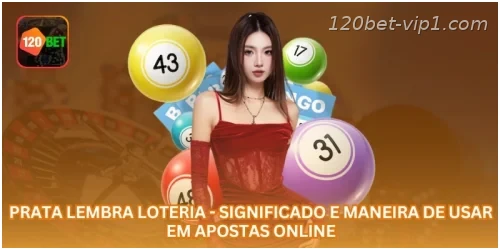 Prata lembra loteria - Significado e Maneira de Usar em Apostas Online.
