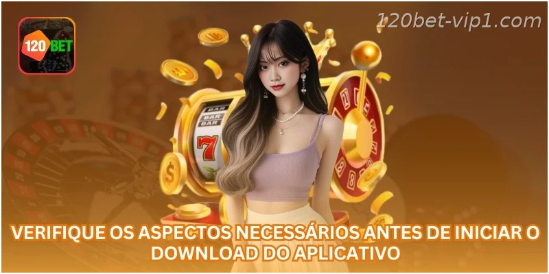 Verifique os aspectos necessários antes de iniciar o download do aplicativo.